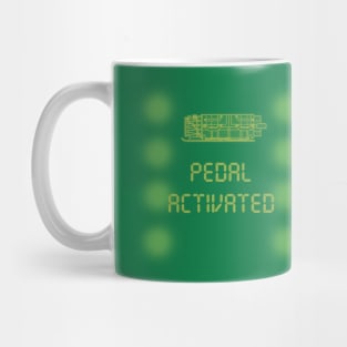 PEDAL ACTIVATED Mug